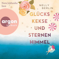Glückskekse und Sternenhimmel (Ungekürzte Lesung) - Nelly Berlin - Hörbuch