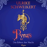 Die Erben der Nacht 3 - Pyras: Eine mitreißende Vampir-Saga - Ulrike Schweikert - Hörbuch