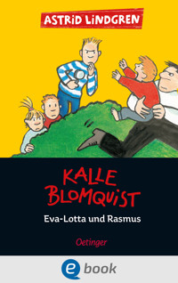 Kalle Blomquist 3. Eva-Lotta und Rasmus - Astrid Lindgren - E-Book