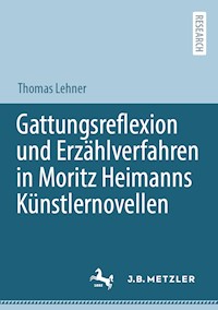 Gattungsreflexion und Erzählverfahren in Moritz Heimanns Künstlernovellen - Thomas Lehner - E-Book