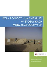 Rola pomocy humanitarnej w stosunkach międzynarodowych - " " =SUBSTITUTE(D62 - E-Book