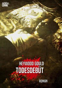 TODESDEBÜT - Heywood Gould - E-Book