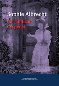 Das höfliche Gespenst - Sophie Albrecht - E-Book