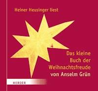Das kleine Buch der Weihnachtsfreude - Anselm Grün - E-Book + Hörbuch