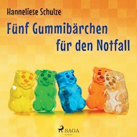 Fünf Gummibärchen für den Notfall - Hanneliese Schulze - Hörbuch
