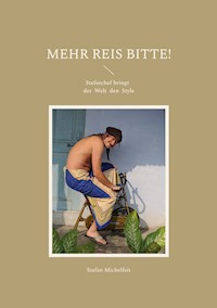 Mehr Reis bitte! - Stefan Michelfeit - E-Book