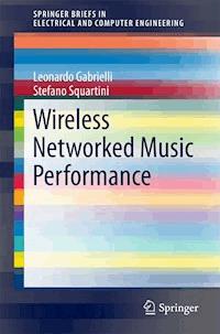 Wireless Networked Music Performance - Leonardo Gabrielli - E-Book