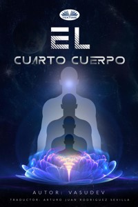 El Cuarto Cuerpo - VASUDEV - E-Book