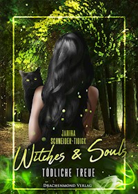 Witches & Souls - Janina Schneider-Tidigk - E-Book