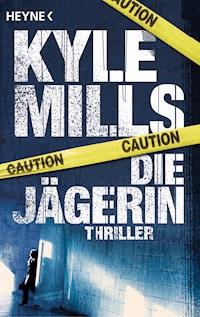 Die Jägerin - Kyle Mills - E-Book