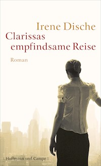 Clarissas empfindsame Reise - Irene Dische - E-Book + Hörbuch