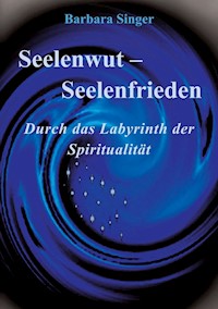 Seelenwut - Seelenfrieden - Barbara Singer - E-Book