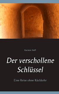 Der verschollene Schlüssel - Karsten Hoff - E-Book