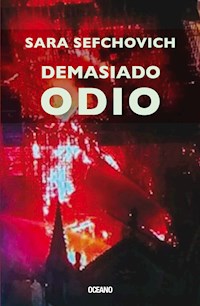 Demasiado odio - Sara Sefchovich - E-Book