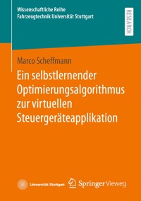 Ein selbstlernender Optimierungsalgorithmus zur virtuellen Steuergeräteapplikation - Marco Scheffmann - E-Book