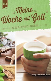 Meine Woche mit Gott - Christiane Rösel - E-Book
