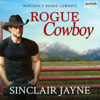 Rogue Cowboy - Montana's Rodeo Cowboys, Book 3 (Unabridged) - Sinclair Jayne - Hörbuch