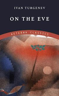 On the Eve - Ivan Turgenev - E-Book