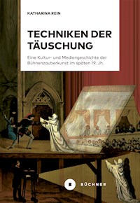 Techniken der Täuschung - Katharina Rein - E-Book