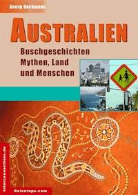 Australien - Buschgeschichten, Mythen, Land und Menschen - Georg Beckmann - E-Book