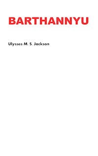 Barthannyu - Ulysses M. S. Jackson - E-Book