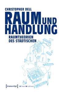 Raum und Handlung - Christopher Dell - E-Book