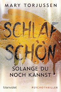 Schlaf schön, solange du noch kannst - Mary Torjussen - E-Book