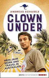 Clown Under - Andreas Schaible - E-Book