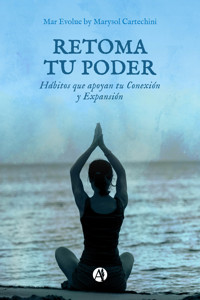 Retoma tu Poder - Mar Evolue by Marysol Cartechini - E-Book