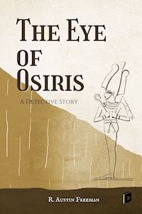 The Eye of Osiris - R. Austin Freeman - E-Book