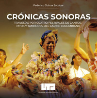 Crónicas sonoras - Federico Ochoa Escobar - E-Book