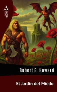 El Jardín del Miedo - Robert E. Howard - E-Book