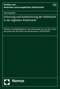Erfassung und Aufzeichnung der Arbeitszeit in der digitalen Arbeitswelt - Henning Keil - E-Book