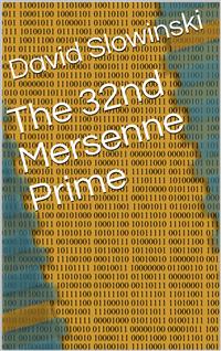 The 32nd Mersenne Prime - David Slowinski - E-Book