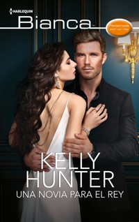 Una novia para el rey - KELLY HUNTER - E-Book