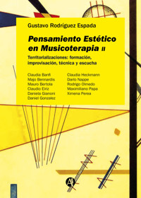Pensamiento Estético en Musicoterapia II - Gustavo Rodríguez Espada - E-Book