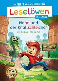 Leselöwen 2. Klasse - Nano und der Knallschleicher - Karl Olsberg - E-Book