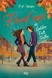 Find me in Golden Falls Valley - A. G. Wolfie - E-Book