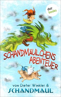 Schandmäulchens Abenteuer - Dieter Winkler - E-Book