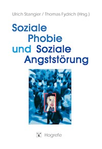 Soziale Phobie und Soziale Angststörung - - E-Book