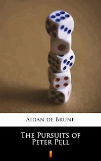The Pursuits of Peter Pell - Aidan de Brune - E-Book