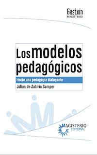 Los modelos pedagógicos - Julián De Zubiriá Samper - E-Book