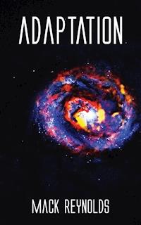 Adaptation - Mack Reynolds - E-Book