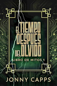 El Tiempo Después del Olvido - Jonny Capps - E-Book