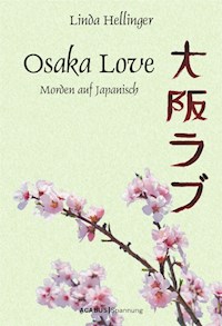 Osaka Love. Morden auf Japanisch - Linda Hellinger - E-Book