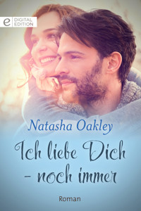 Ich liebe Dich - noch immer - Natasha Oakley - E-Book