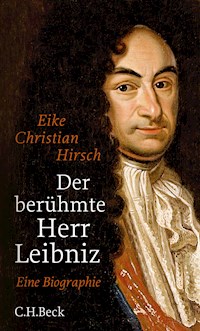 Der berühmte Herr Leibniz - Eike Christian Hirsch - E-Book