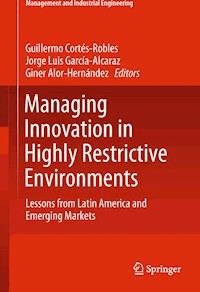 Managing Innovation in Highly Restrictive Environments -  - E-Book
