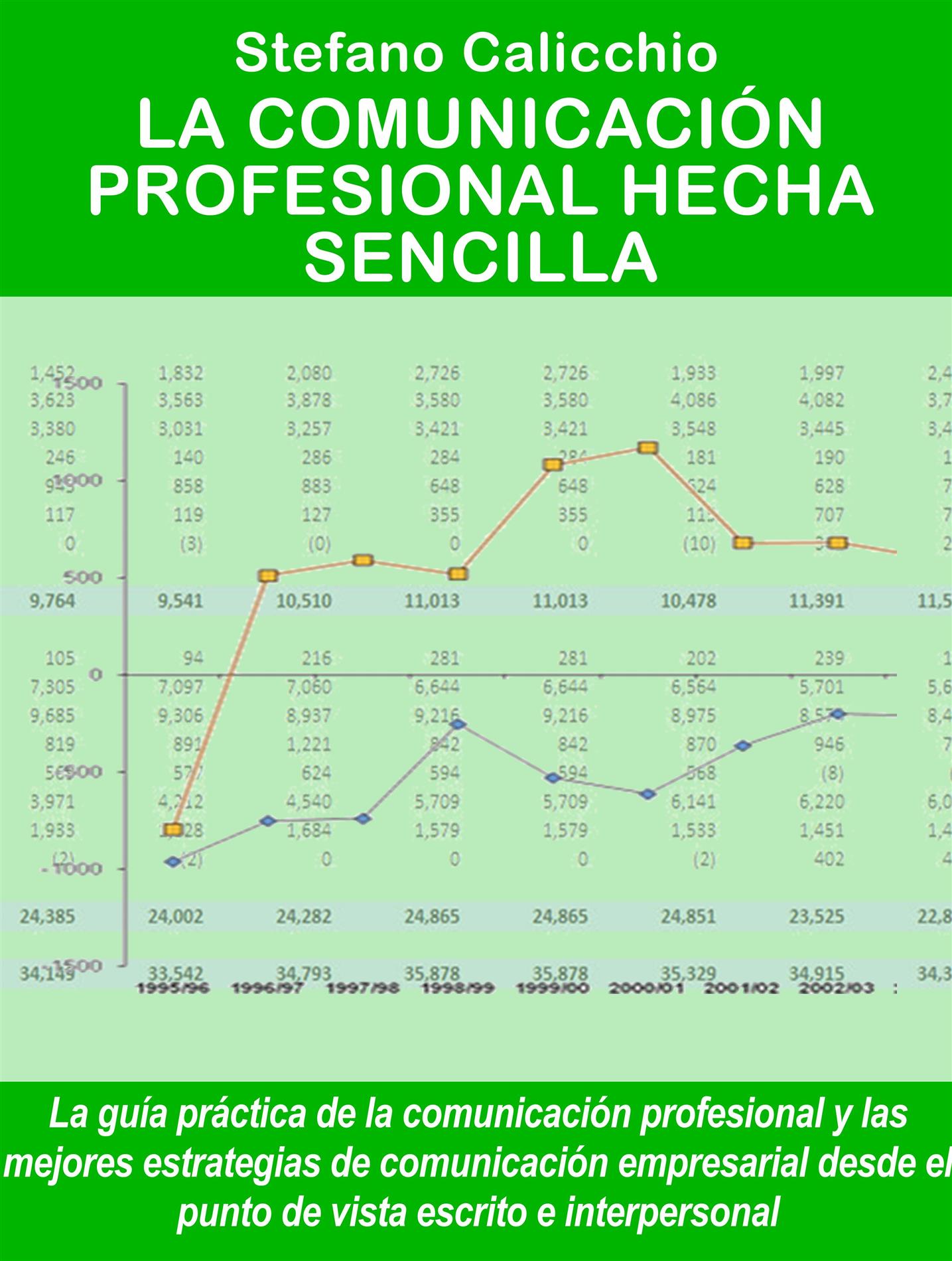 La comunicación profesional hecha sencilla - Stefano Calicchio - E-Book