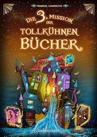 Die 3. Mission der tollkühnen Bücher - Hendrik Lambertus - E-Book